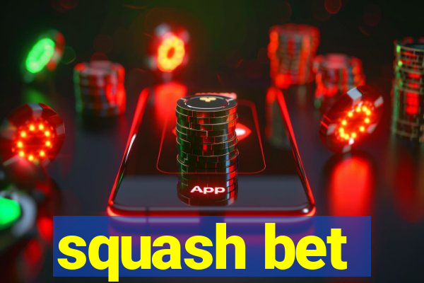 squash bet