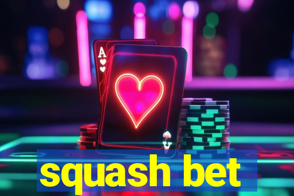 squash bet