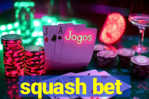 squash bet