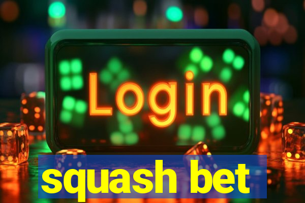 squash bet