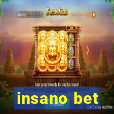 insano bet