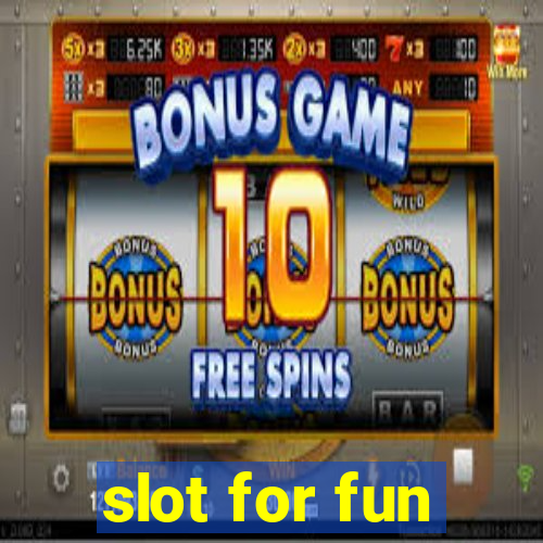 slot for fun