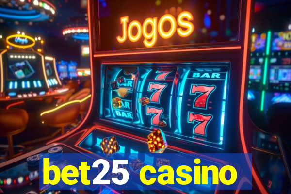 bet25 casino