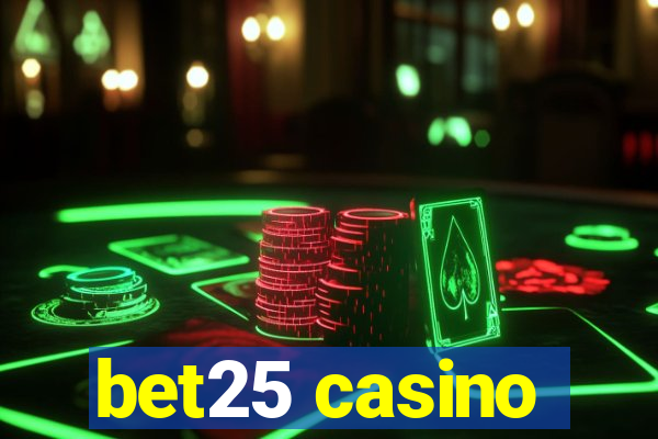 bet25 casino