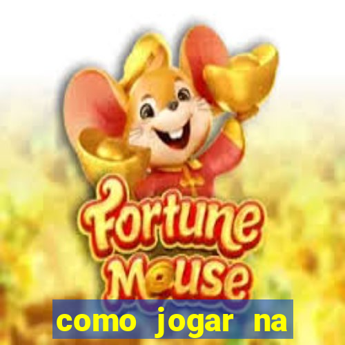 como jogar na esporte da sorte