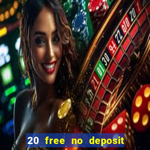 20 free no deposit casino uk 2019