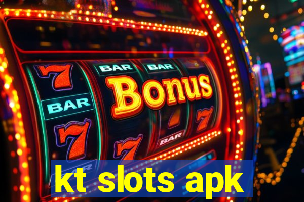 kt slots apk