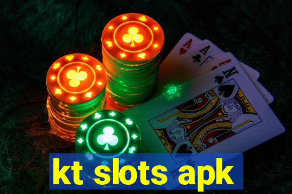 kt slots apk