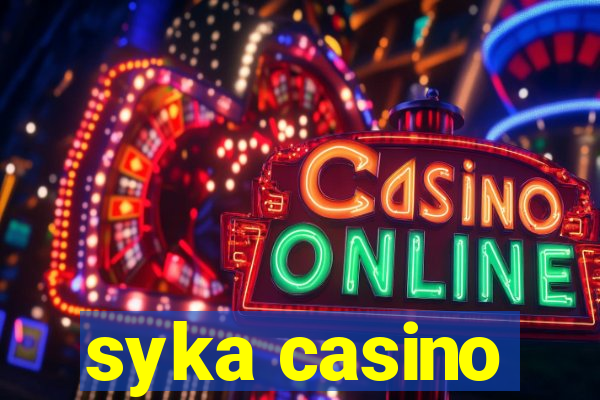 syka casino