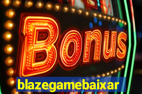 blazegamebaixar