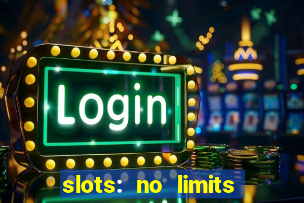 slots: no limits slot machines