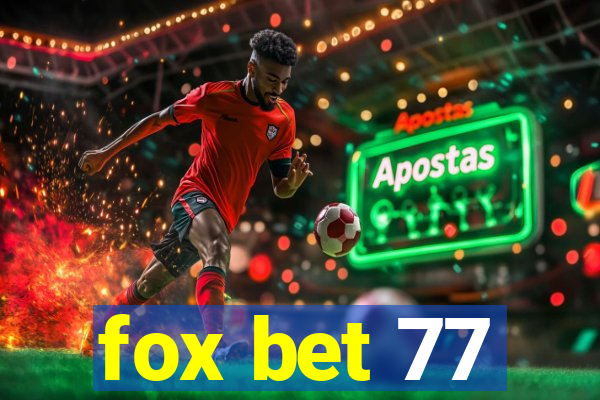 fox bet 77