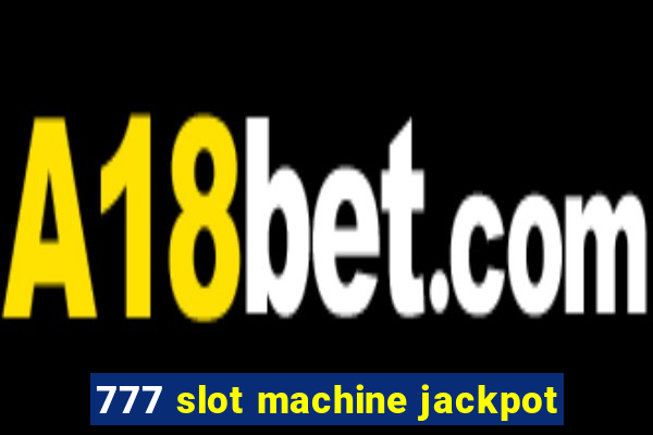 777 slot machine jackpot