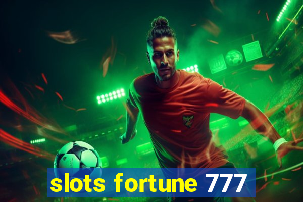 slots fortune 777