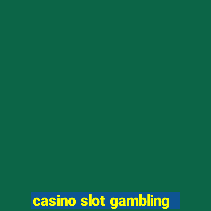 casino slot gambling