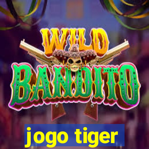 jogo tiger