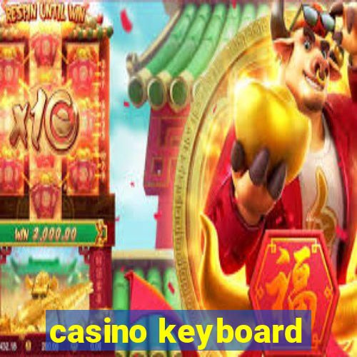 casino keyboard