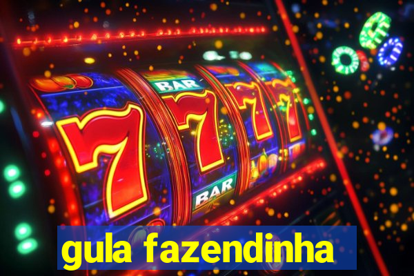 gula fazendinha