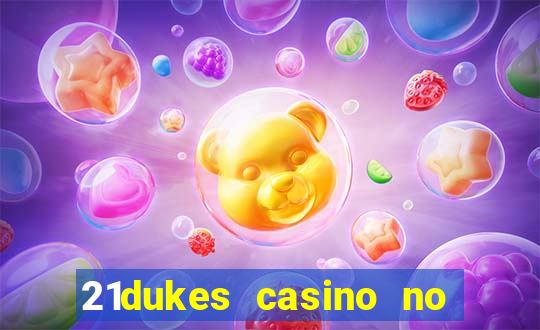 21dukes casino no deposit bonus codes 2021