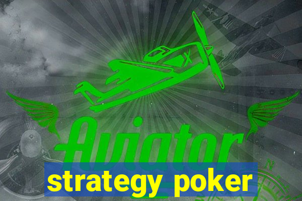 strategy poker