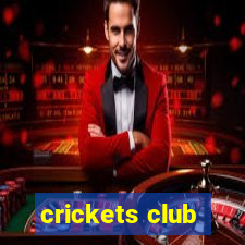 crickets club