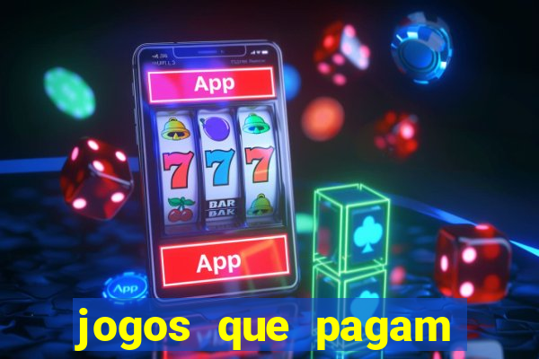 jogos que pagam pra voce jogar