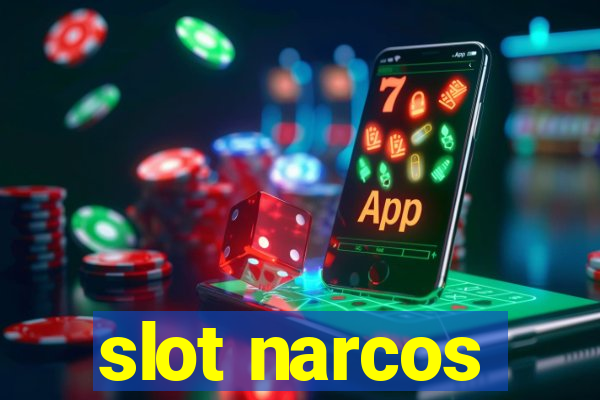 slot narcos