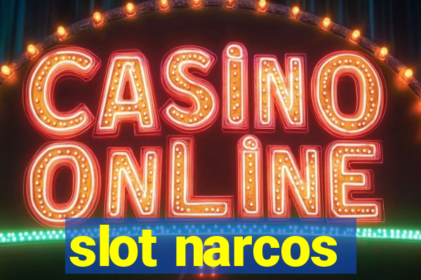 slot narcos