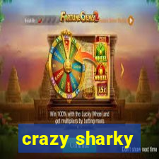 crazy sharky