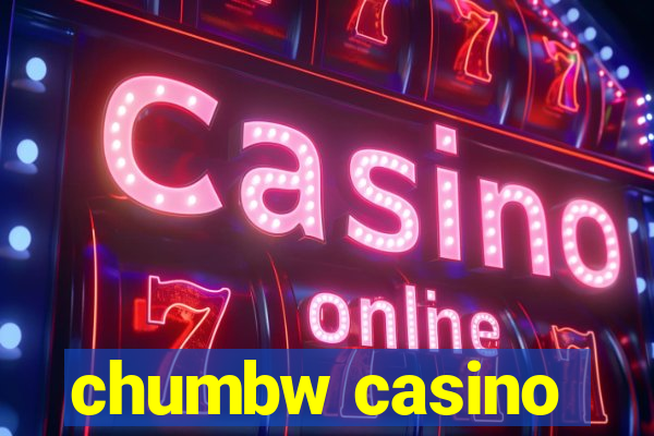 chumbw casino