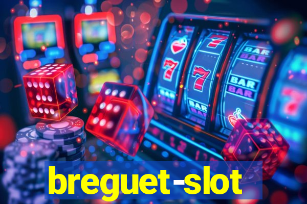 breguet-slot