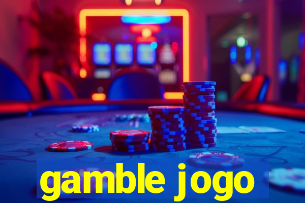 gamble jogo