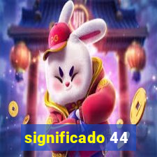 significado 44