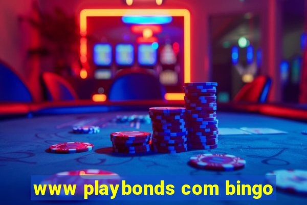 www playbonds com bingo