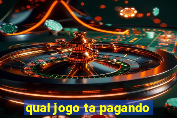 qual jogo ta pagando