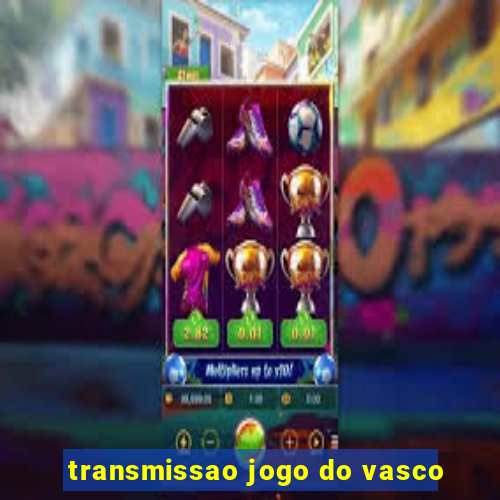 transmissao jogo do vasco