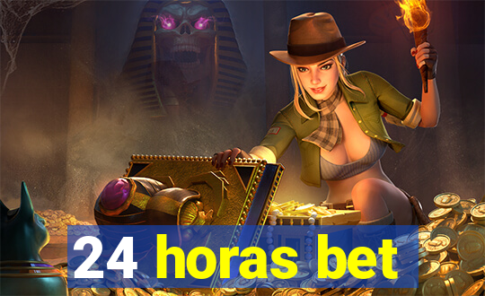 24 horas bet