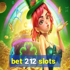 bet 212 slots