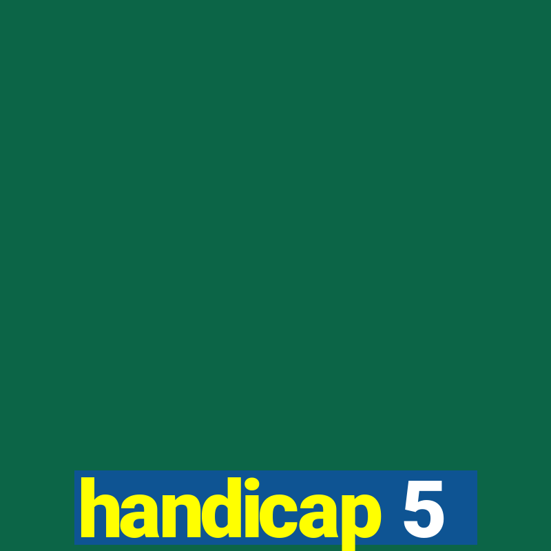 handicap 5