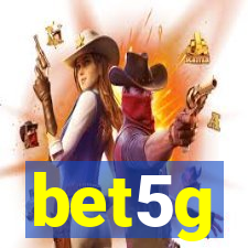 bet5g