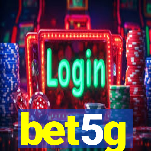 bet5g