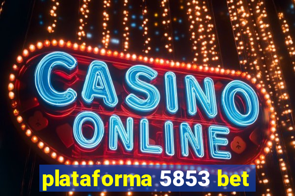 plataforma 5853 bet