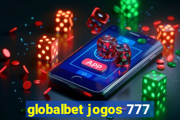 globalbet jogos 777