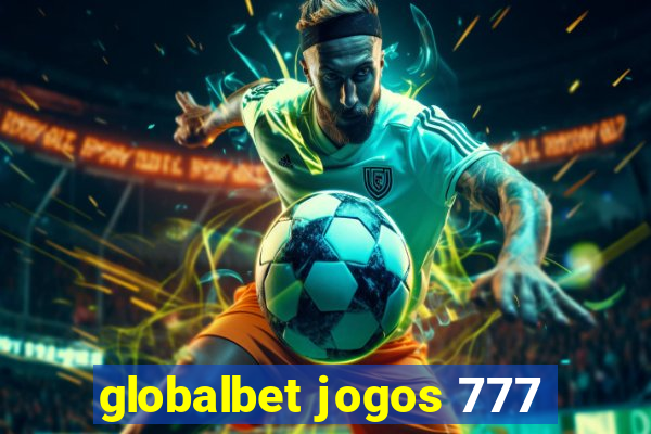 globalbet jogos 777