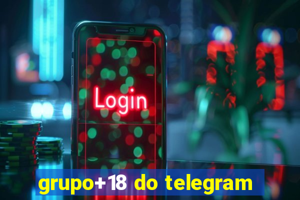 grupo+18 do telegram