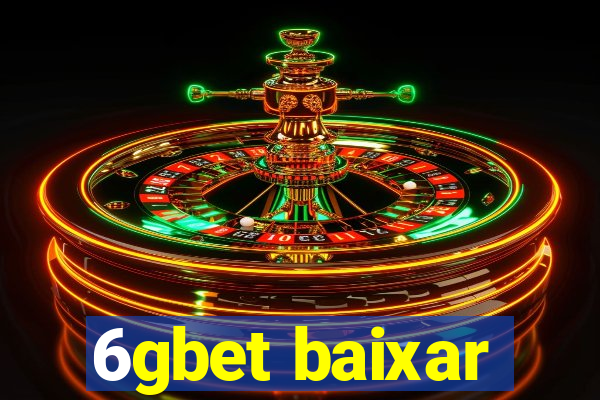 6gbet baixar