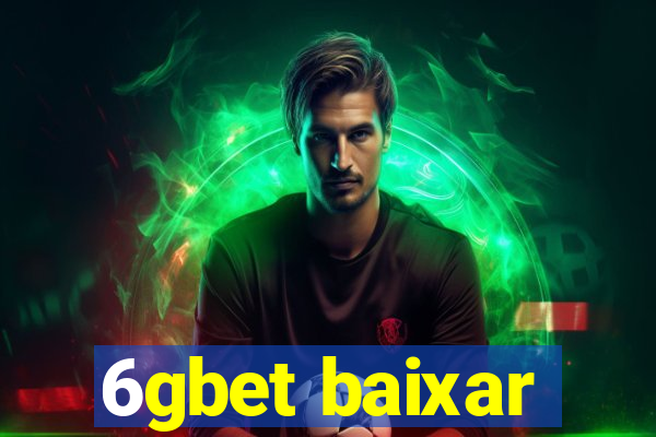 6gbet baixar