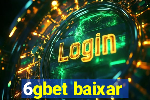 6gbet baixar