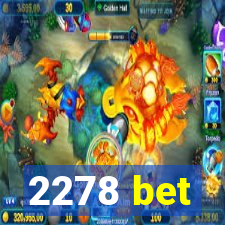 2278 bet