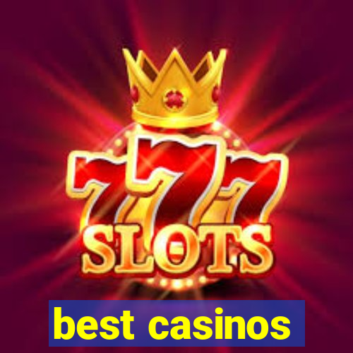 best casinos